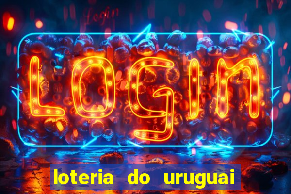 loteria do uruguai 21 horas